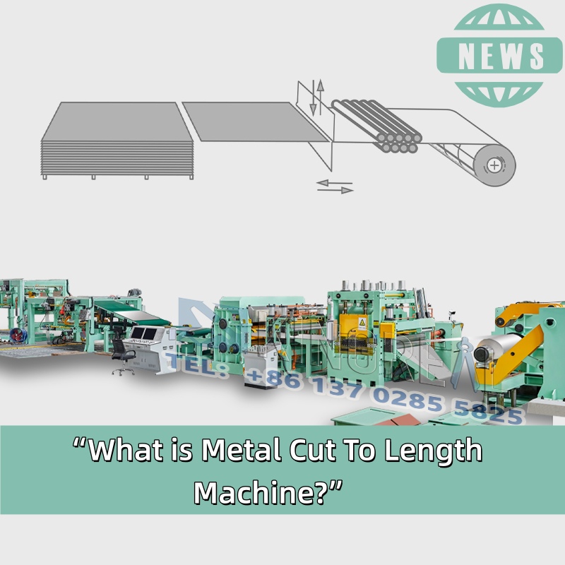 What is Metal Cut To Length Machine?