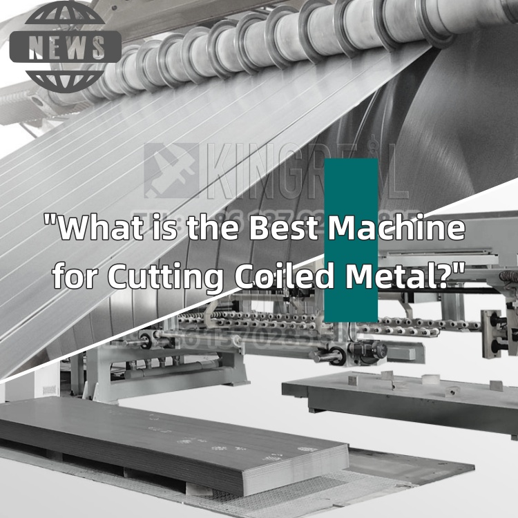 What Is The Best Machine For Cutting Coiled Metal?
