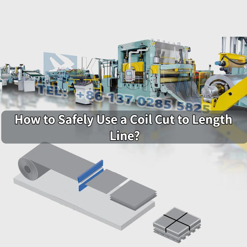 How to Safely Use a Coil Cut to Length Line?