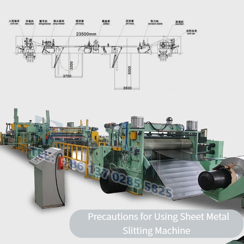 Precautions for Using Sheet Metal Slitting Machine