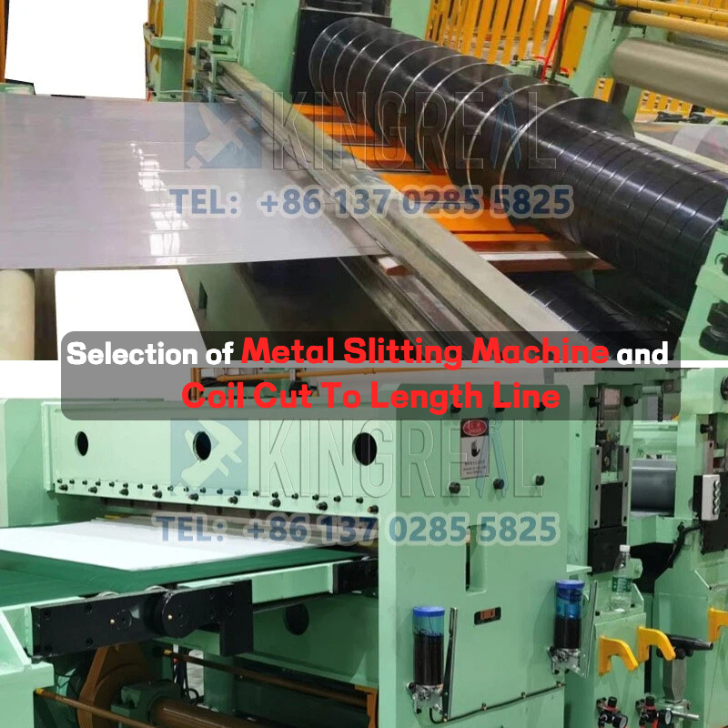 Selection of Metal Slitting Machine and Coil Cut To Length Line