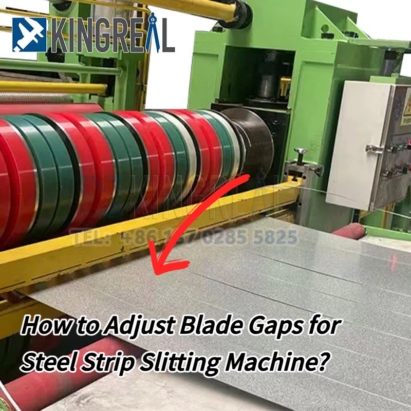 How to Adjust Blade Gaps for Steel Strip Slitting Machine?