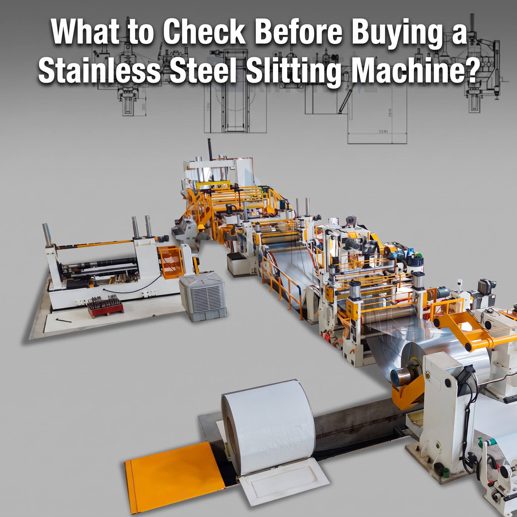 What to Check Before Buying a Stainless Steel Slitting Machine?